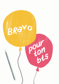 Bravo pour ton BTS avec des ballons